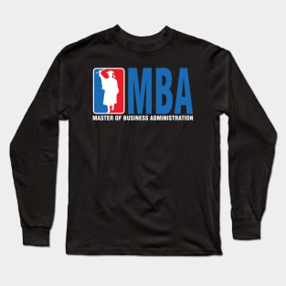 MBA Graduation Pun design - Master of Business Administration Long Sleeve T-Shirt